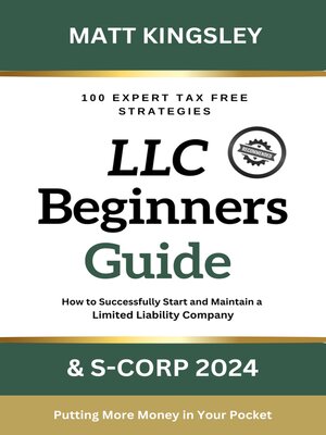 cover image of LLC Beginner's Guide & S-Corp 2024